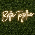 BETTER TOGETHER NEON SIGN